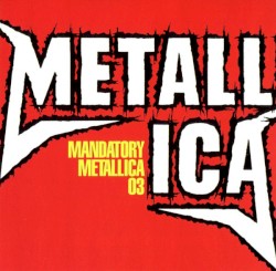 Mandatory Metallica 03