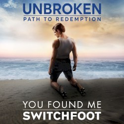 You Found Me (Unbroken: Path to Redemption)