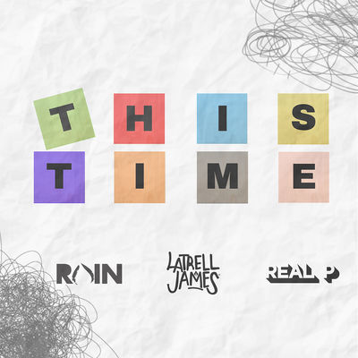 This Time (feat. Real P & Latrell James)