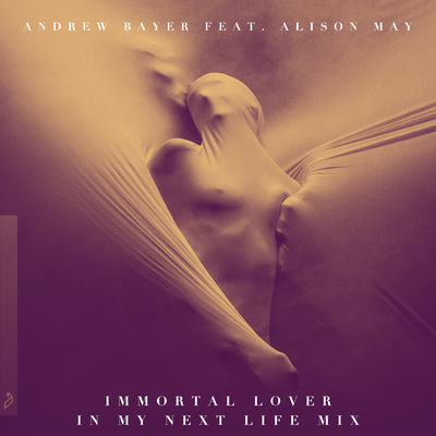 Immortal Lover (feat. Alison May) [In My Next Life Mix]