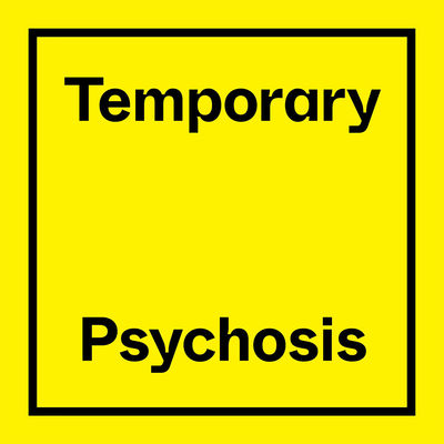 Temporary Psychosis - Single (VIP Mix)