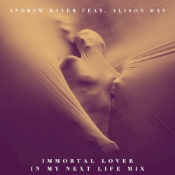 Immortal Lover (In My Next Life Mix)