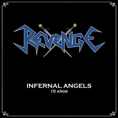 Infernal Angels (15 Years)