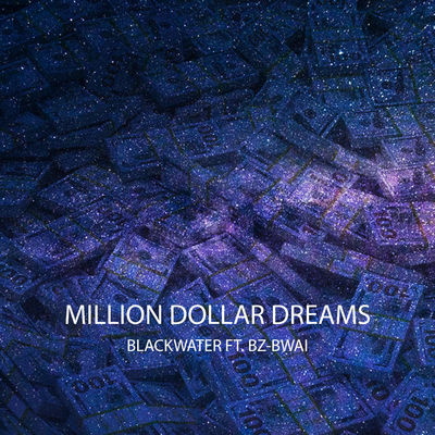 Million Dollar Dreams (feat. Bz-Bwai)