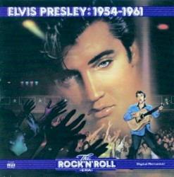 The Rock 'n' Roll Era: Elvis Presley: 1954-1961