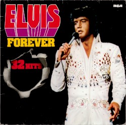 Elvis Forever: 32 Hits