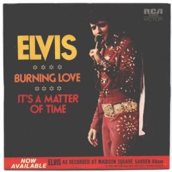 Burning Love / It's a Matter of Time
