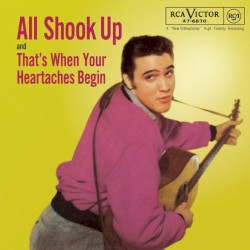 All Shook Up / That's When Your Heartaches Begin