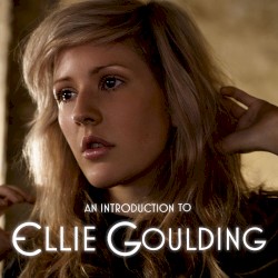 An Introduction to Ellie Goulding