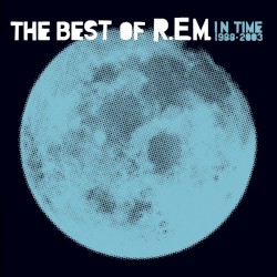 In Time: The Best of R.E.M. 1988–2003