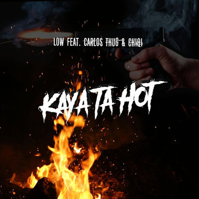 Kaya Ta Hot (feat. Carlos Thug & Chiqi)