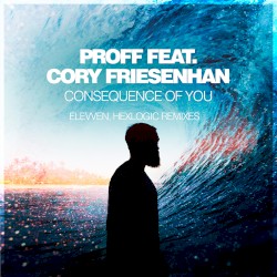 Consequence Of You (Remixes)