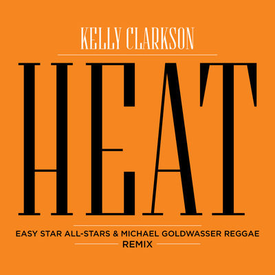 Heat (Easy Star All Stars & Michael Goldwasser Reggae Remix)