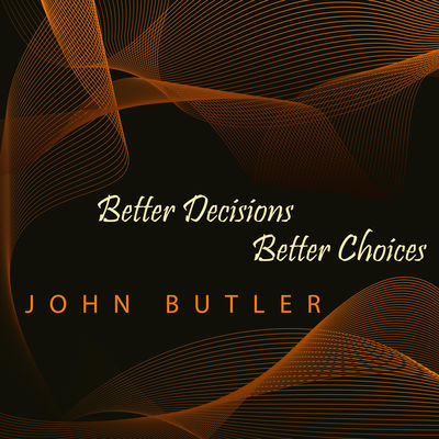 Better Decisions Better Choices