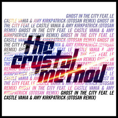 Ghost in the City (feat. Le Castle Vania & Amy Kirkpatrick) [Otosan Remix]