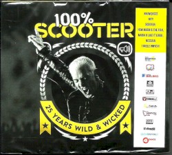 100% Scooter (25 Years Wild & Wicked)