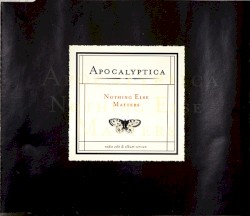 Nothing Else Matters