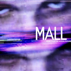 MALL: Music From the Motion Picture