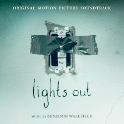 Lights Out (Original Motion Picture Soundtrack)