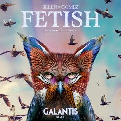 Fetish (Galantis remix)