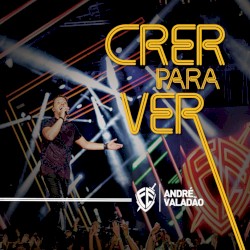 Crer para Ver (Ao Vivo)