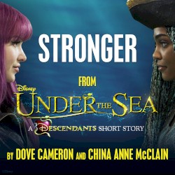 Stronger (From “Under the Sea: A Descendants Short Story”)