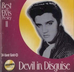 Devil In Disguise - Best Of Elvis Presley II